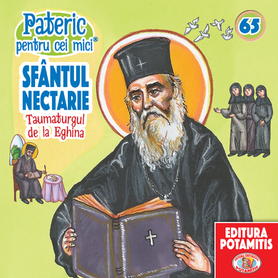 65 - Pateric pentru cei mici - Sfântul Nectarie de la Eghina Taumaturgul