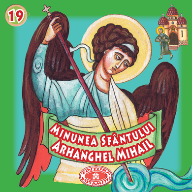 19 - Pateric pentru cei mici - Minunea Sfântului Arhanghel Mihail