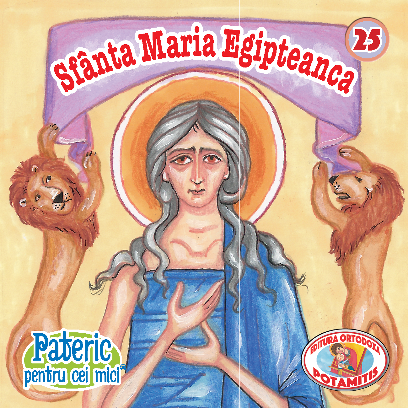 25 - Pateric pentru cei mici - Sfânta Maria Egipceanca